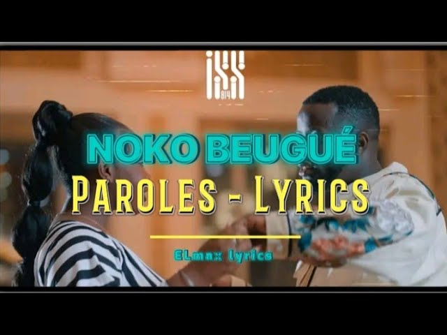 Iss 814 | Nok Beugué Lyrics 🎶