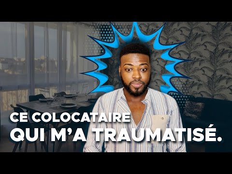 Ce colocataire qui m’a traumatisé
