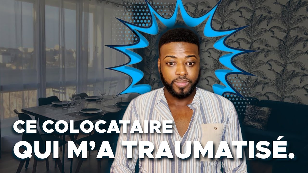 Ce colocataire qui m’a traumatisé