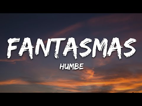 Humbe - Fantasmas 🎶 Official Lyrics & Streaming Link