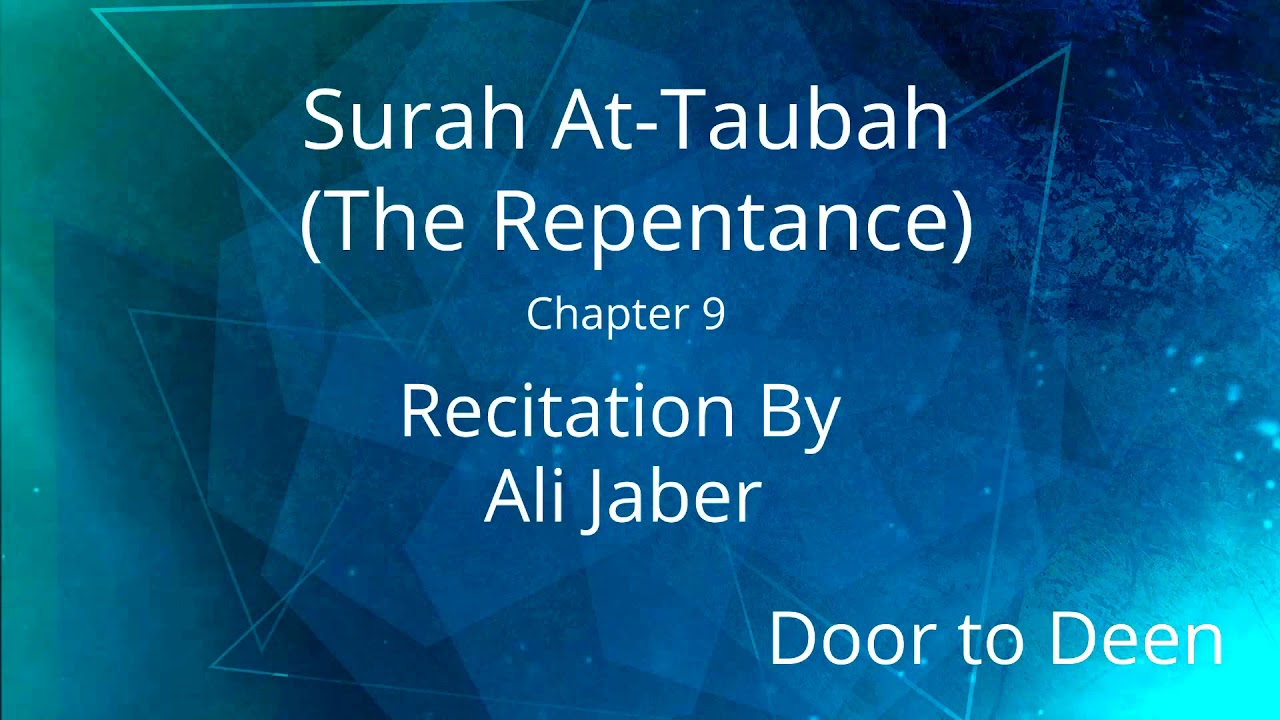 Surah At-Taubah Recitation by Ali Jaber 📖