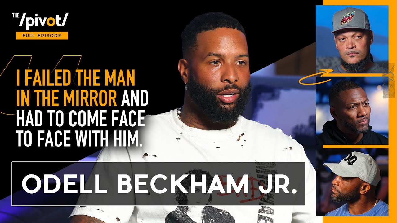Odell Beckham Jr. Shares Personal Journey on Life, Football & Accountability | The Pivot 🎙️