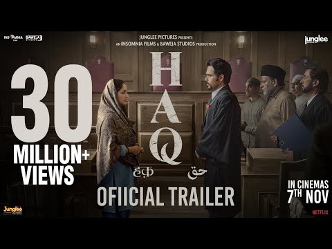 HAQ | Official Trailer | Yami Gautam Dhar, Emraan Hashmi | Suparn S Varma | In Cinemas 7th Nov