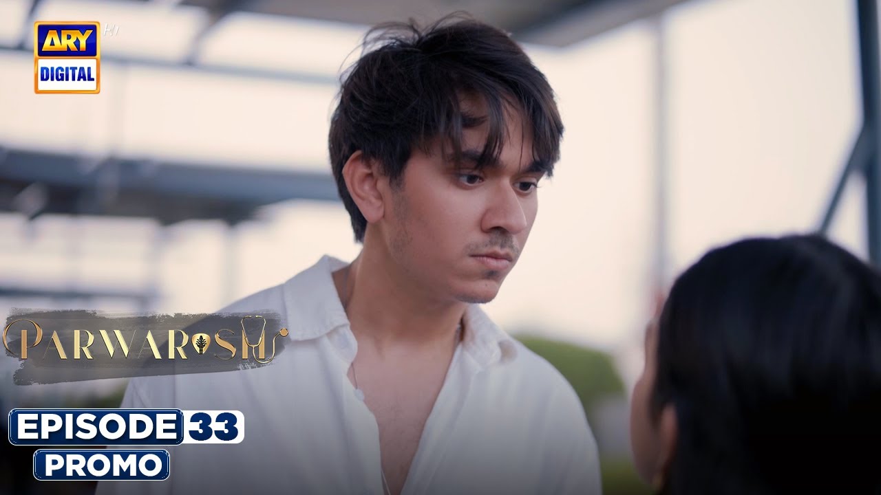Parwarish Episode 33 Promo | Aina Asif & Samar Jafri | ARY Digital
