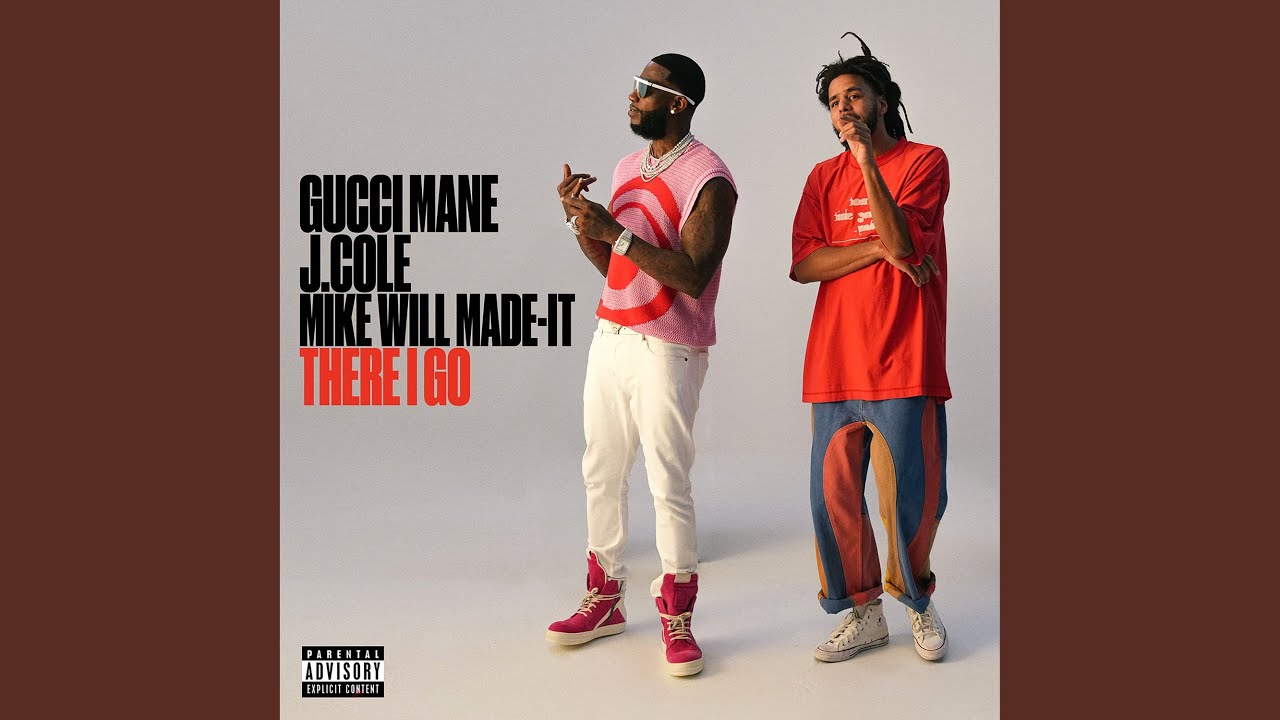 There I Go by Gucci Mane ft. J. Cole & Mike WiLL Made-It
