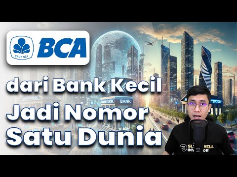 Bank Central Asia (BCA): Dulu Bank Kecil yang Nyaris Bankrut, Sekarang Jadi Nomor Satu Dunia
