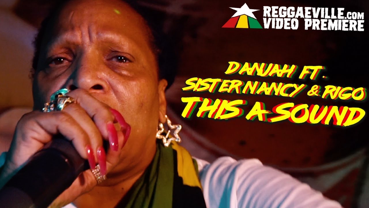 DanJah ft. Sister Nancy & Rigo - This A Sound (2019) 🎶