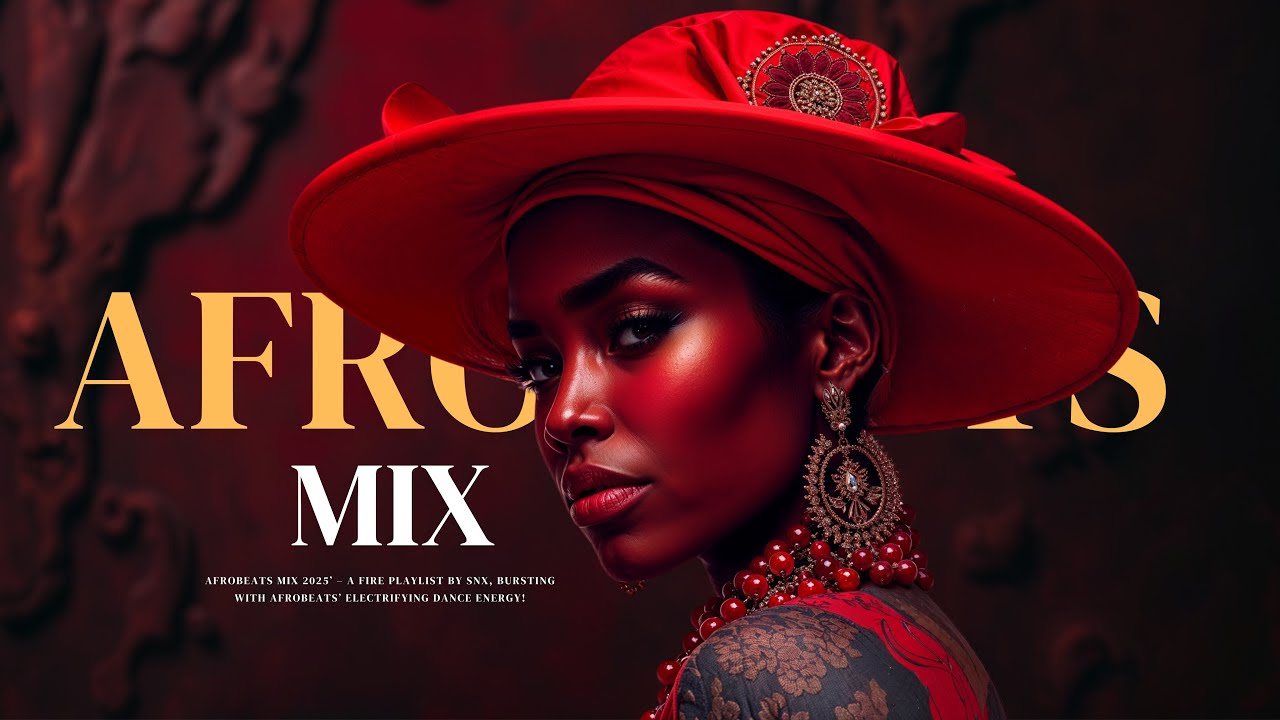 Afrobeats Mix 2025 by SNX 🎶