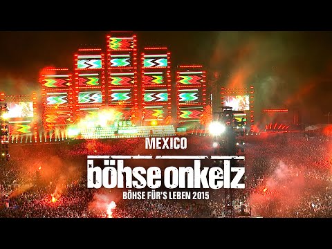 Böhse Onkelz - Mexico (Böhse für's Leben 2015)
