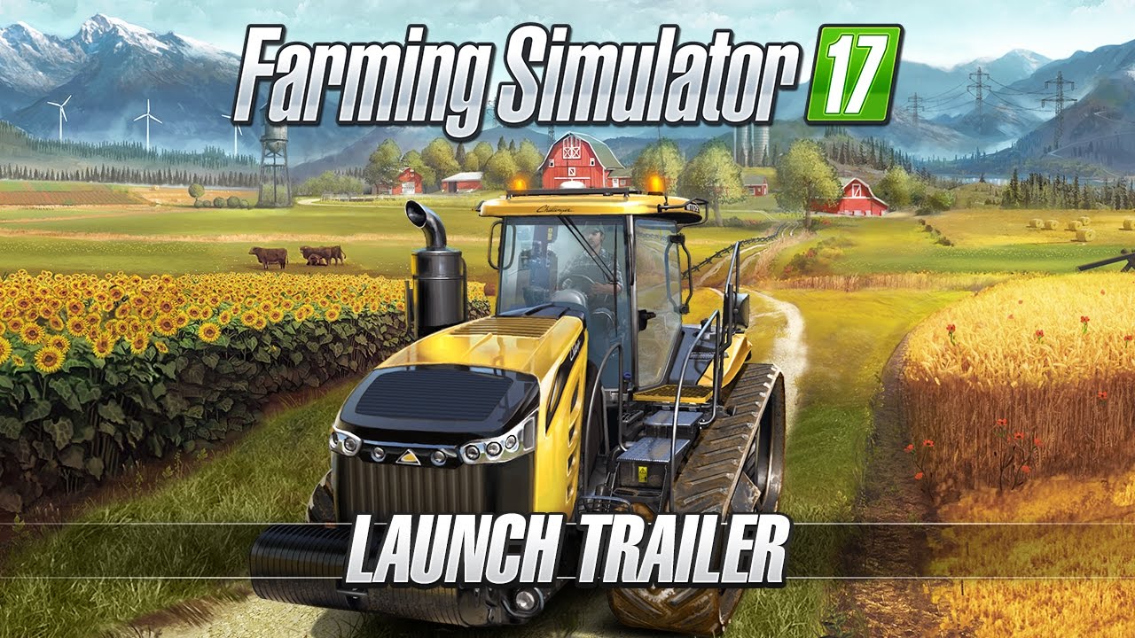 Farming Simulator 17 Launch Trailer 🚜