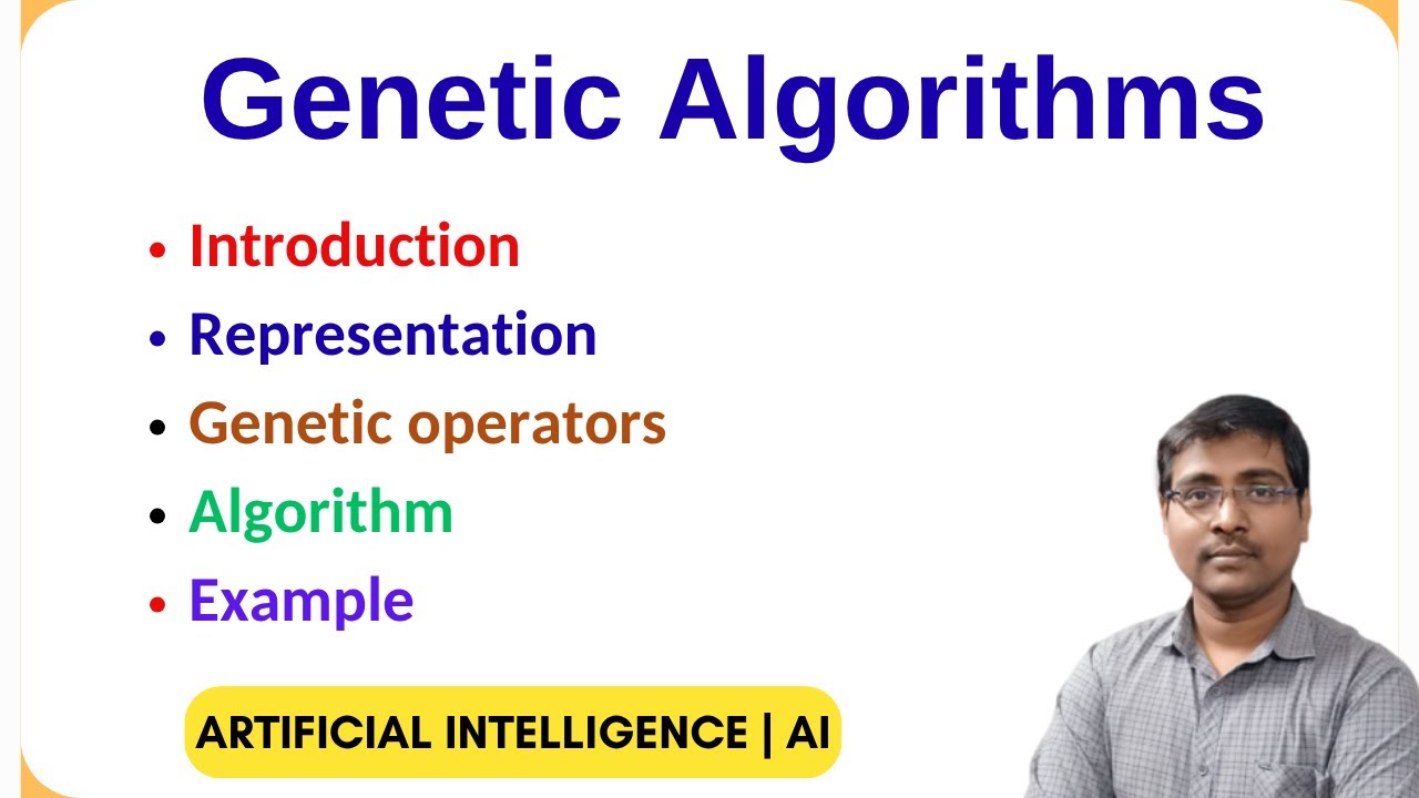 Genetic Algorithms in Artificial Intelligence | Introduction, Examples, Operators & Algorithm
