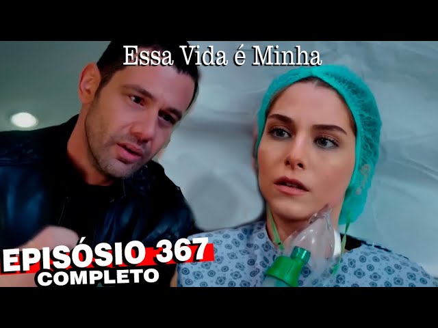 Essa Vida é Minha Episódio 367 (Turca) 🇹🇷