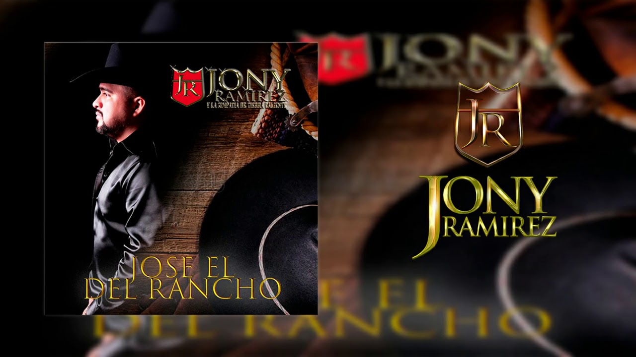 Jose El Del Rancho - Jony Ramirez (2021 Estreno)