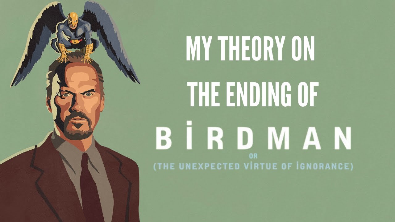 My Theory on the Ending of 'Birdman'