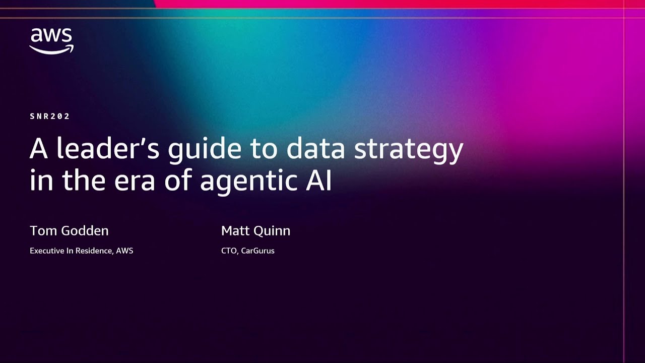 AWS re:Invent 2025: Data Strategy in the Age of AI 🧠