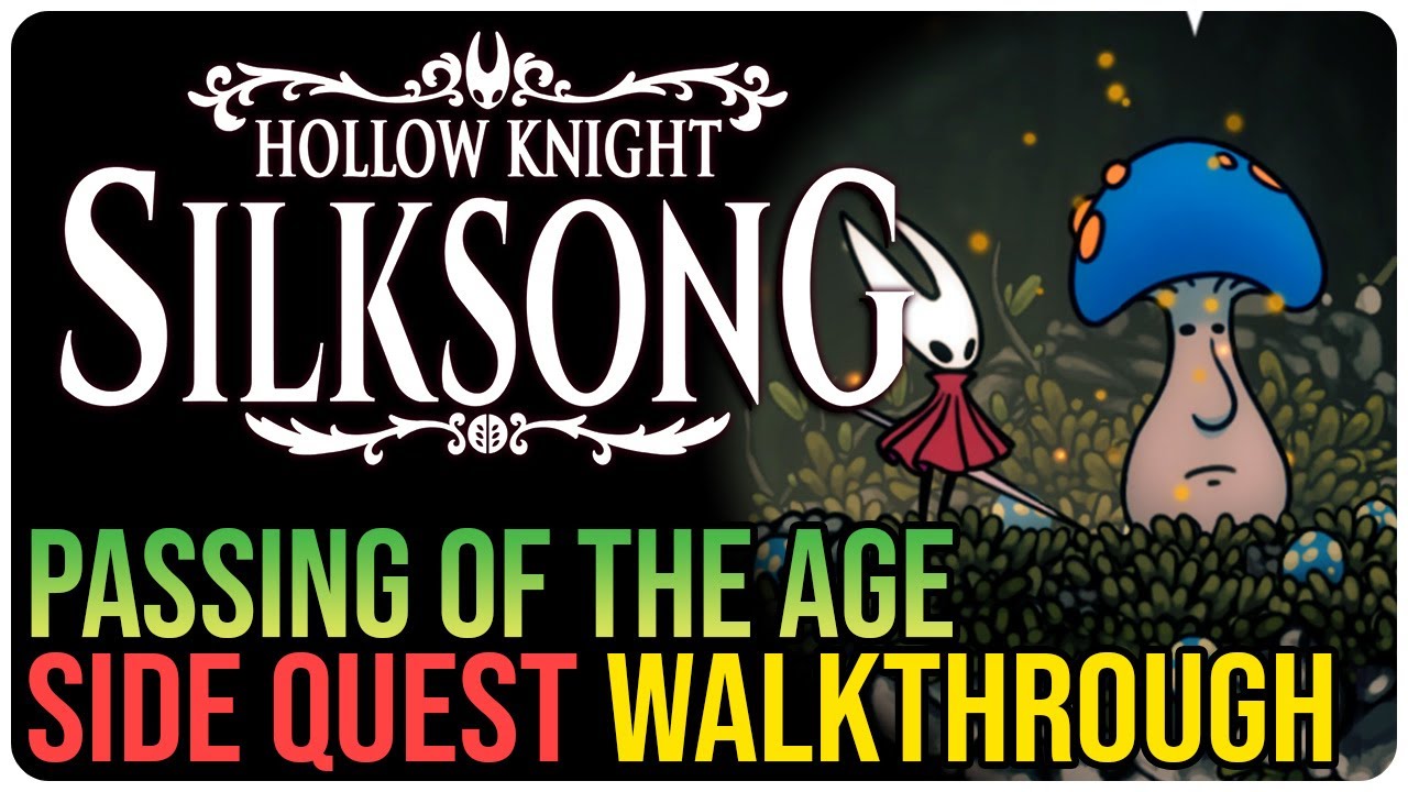 Hollow Knight Silksong: Passing of the Age Guide