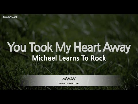 Michael Learns To Rock β You Took My Heart Away (Karaoke) π€