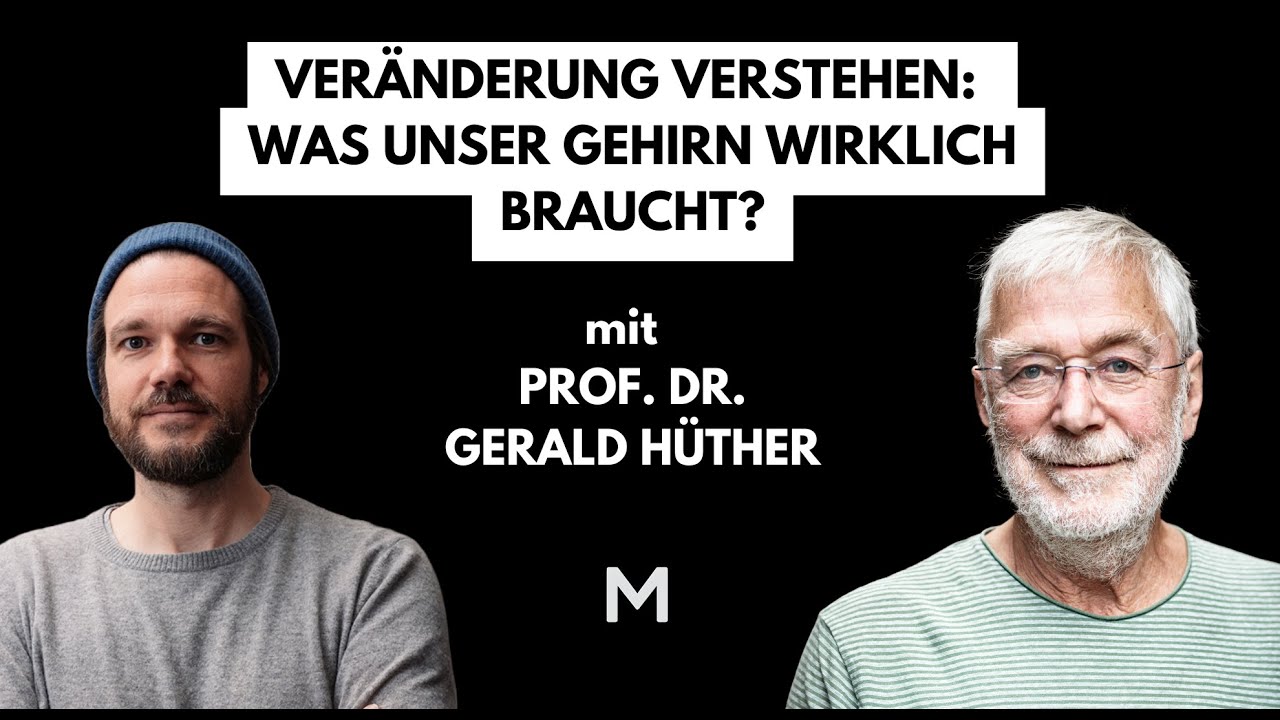 109 Hirn & Veränderung mit Prof. Hüther 🧠