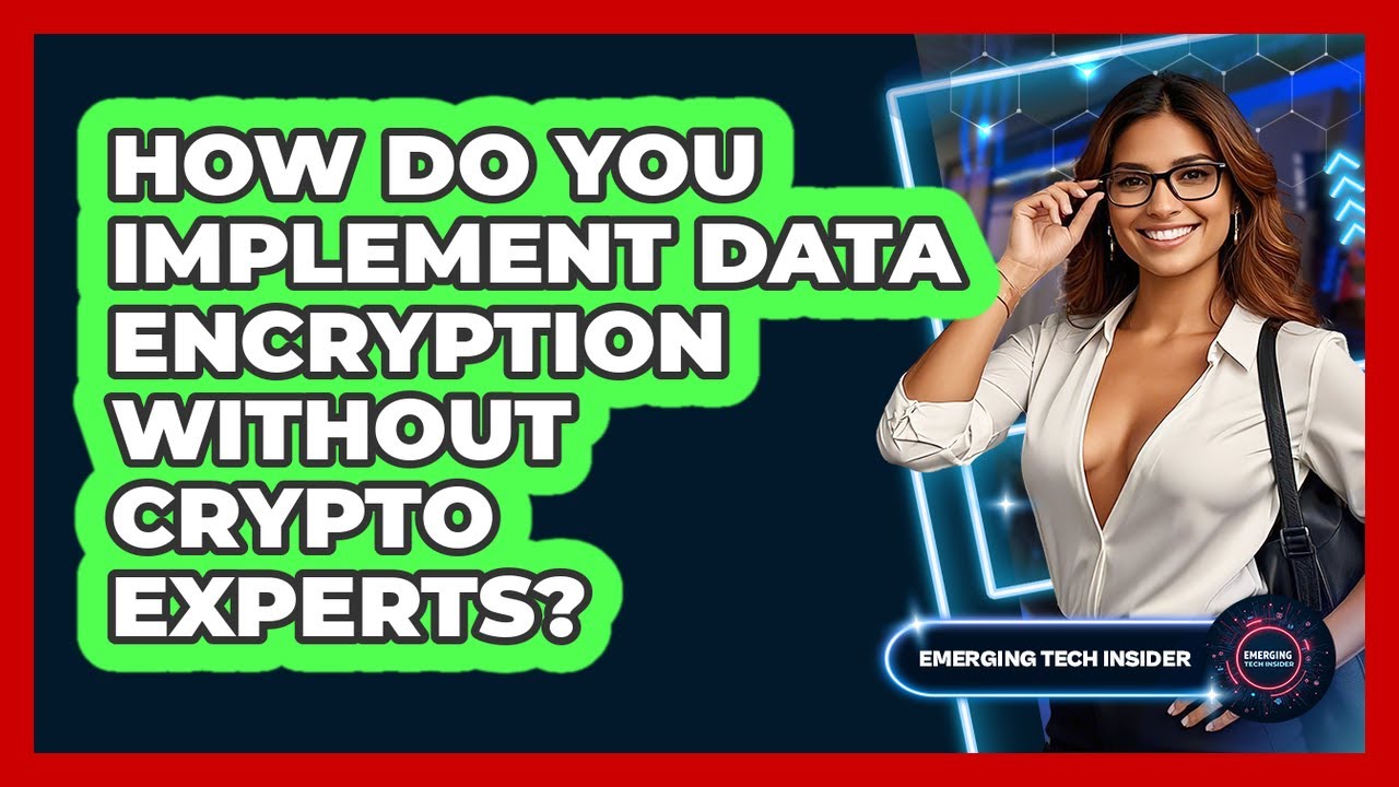 Implementing Data Encryption Without Crypto Experts