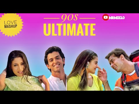 90s ultimate love mashup