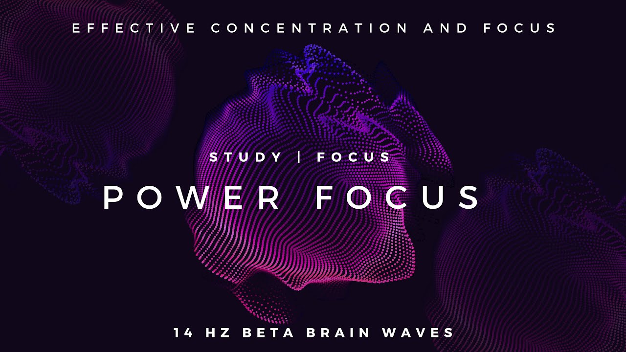 Power Focus - 14Hz Beta Waves for Enhanced Concentration and Focus