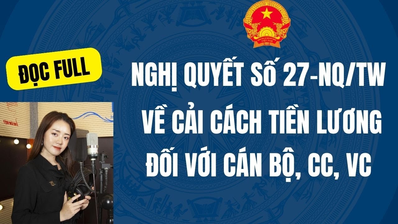 Nghị quyết 27-NQ/TW: Cải cách tiền lương cho cán bộ, công chức và viên chức 💼