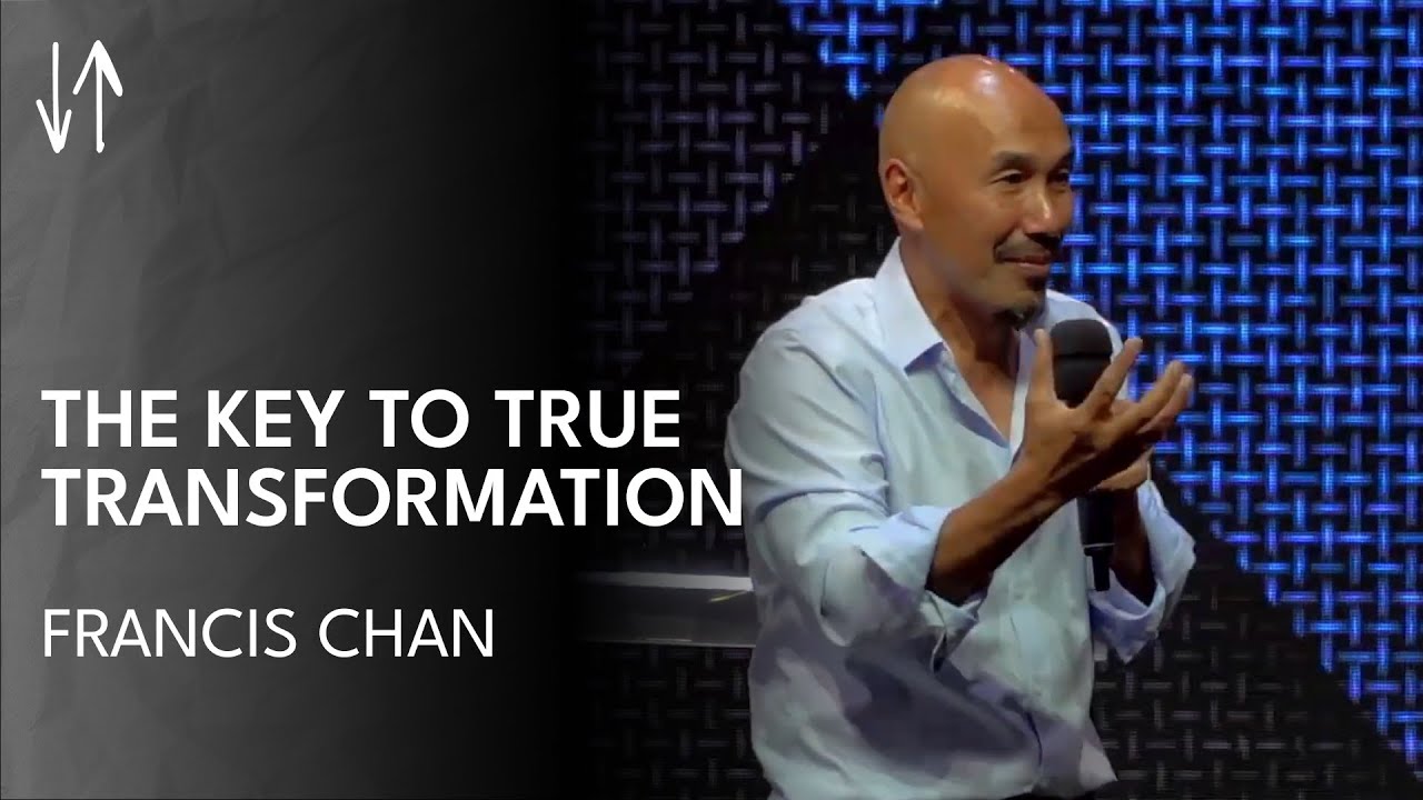 Francis Chan on True Transformation 🌍
