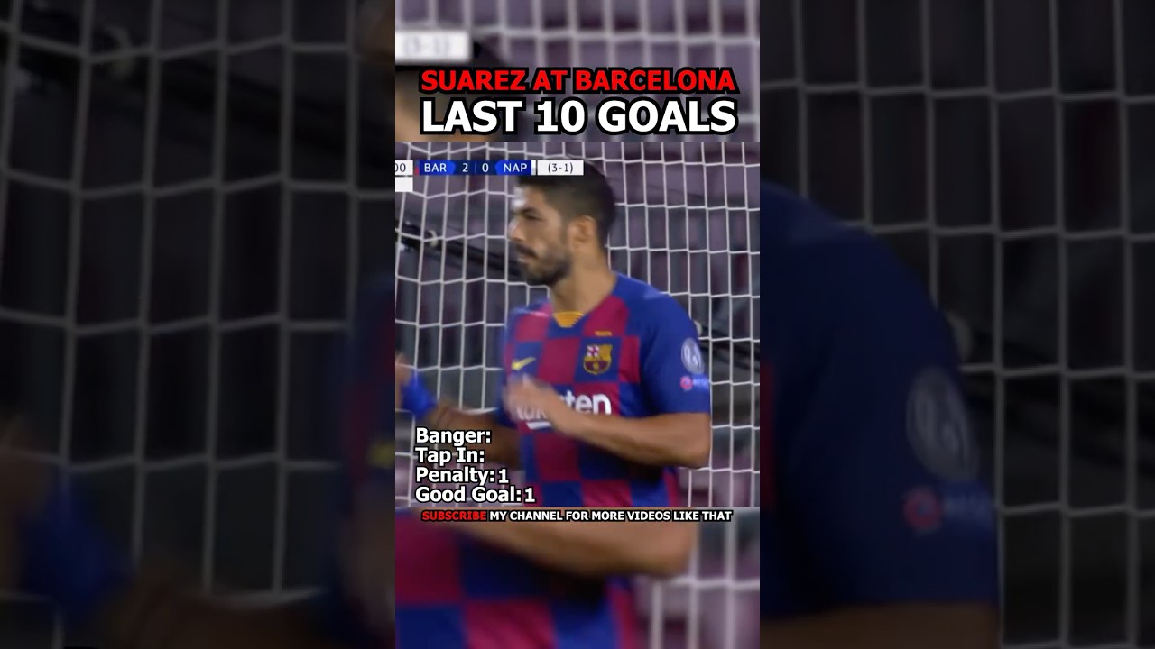 Luis Suárez's Incredible Last 10 Goals for Barcelona ⚽🔥