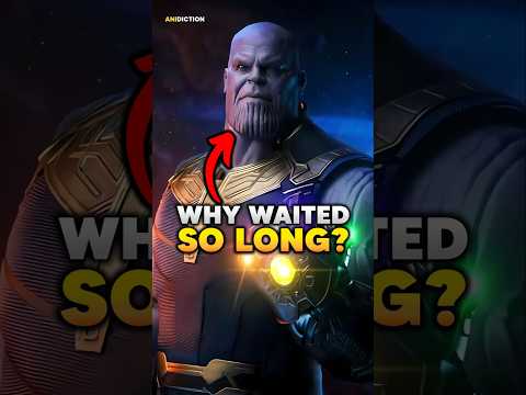 Why Thanos Waited Until Infinity War to Collect the Stones? #avengers