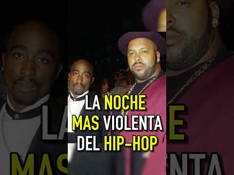 LA NOCHE MAS VIOLENTA DEL HIP HOP #rap  #hiphop #tupac #2pac #snoopdogg #drdre
