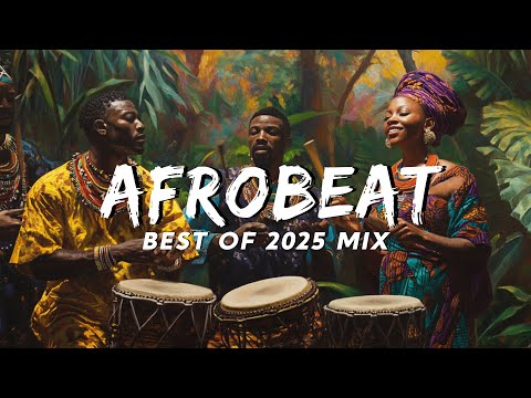 AFROBEATS MIX 2025 đ„ THE BEST AND LATEST AFROBEATS JAMS 2025!