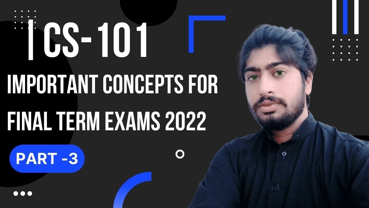 CS 101 Final Exam 2022: Key Concepts You Must Know 📚