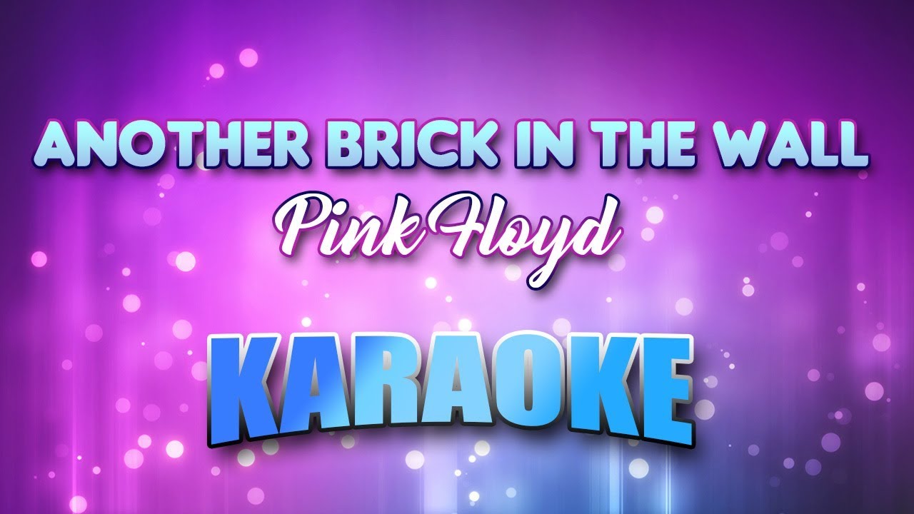 Pink Floyd - Another Brick In The Wall Karaoke & Lyrics 🎤