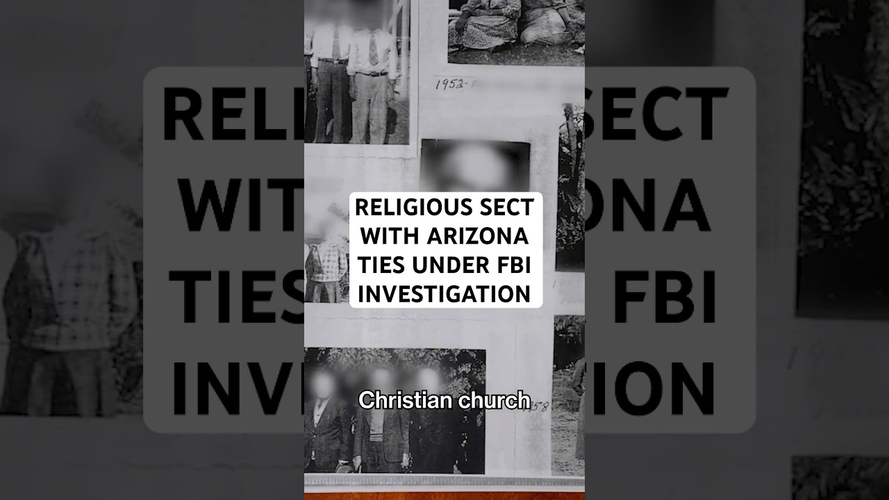 Arizona-Linked Religious Sect Under FBI Investigation