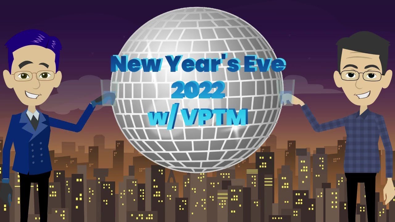 VPTM New Year's Eve 2022 Celebration 🎉