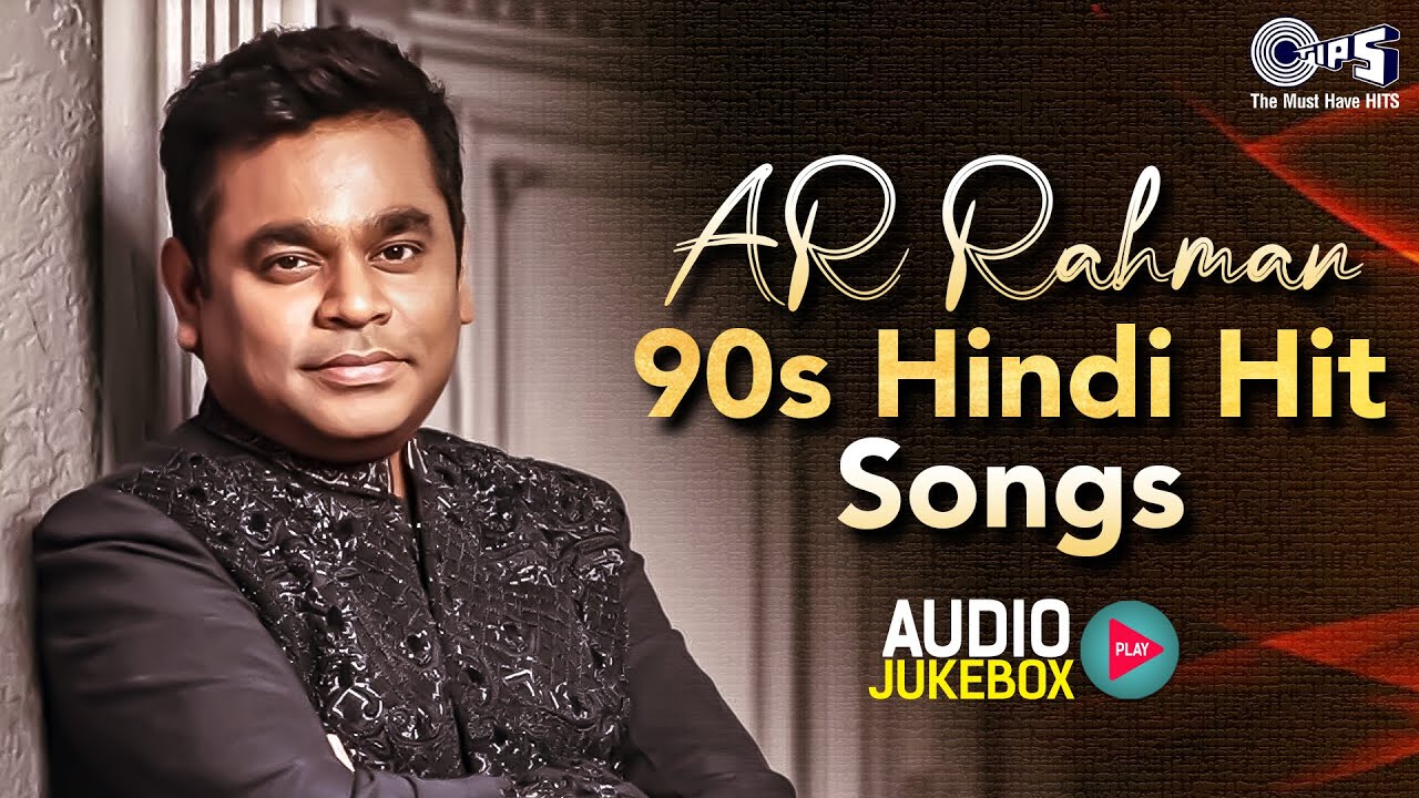 A.R. Rahman 90s Hindi Hit Songs 🎶