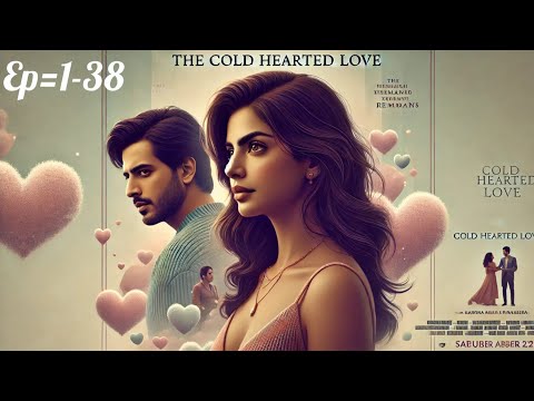 The Cold Hearted Love Episode 1 to 38 | new pocket fm story in hindi | #pocketfm 