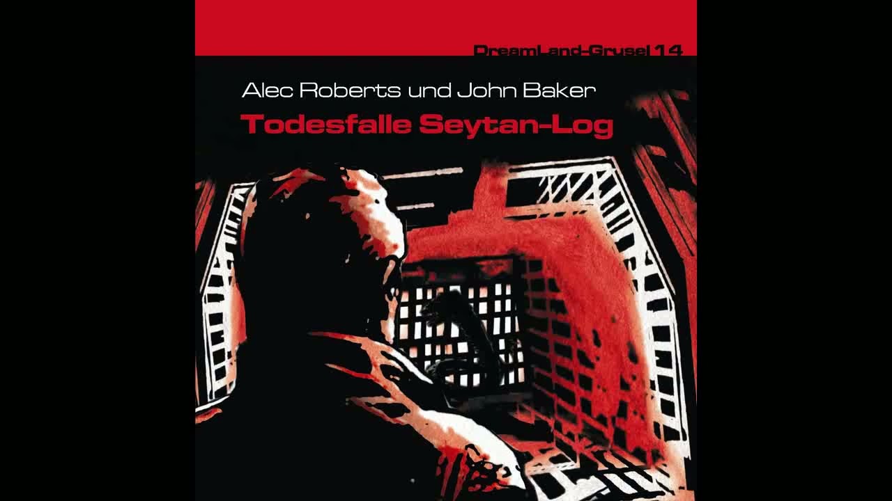 Dreamland Grusel - Folge 14: Todesfalle Seytan-Log (Komplettes Hörspiel)