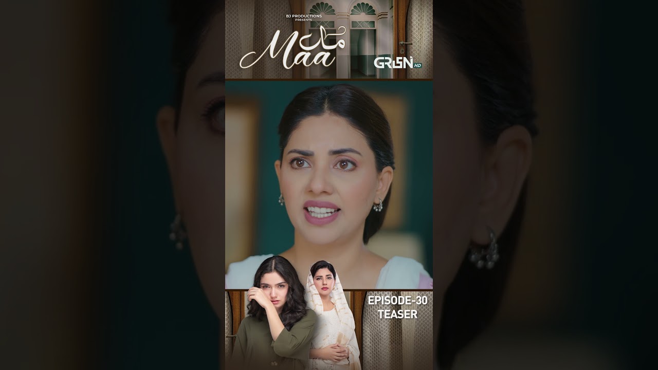 Maa Episode 30 Teaser 🌸 | Aina Asif on Green TV
