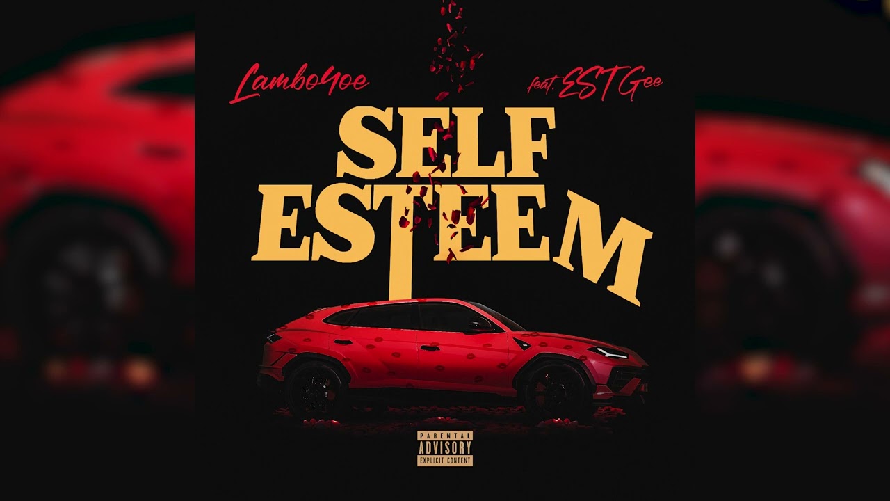 Lambo4oe ft. EST Gee - Self Esteem (Official Audio)