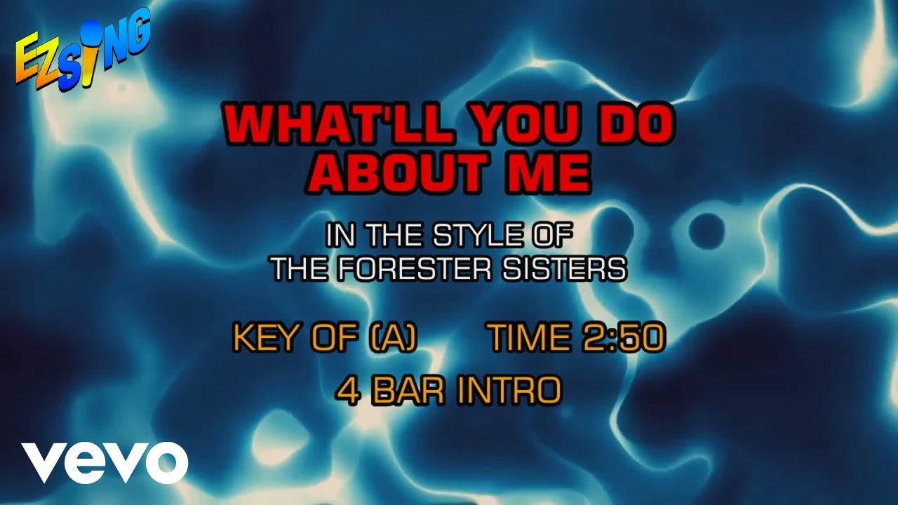 Forester Sisters - What'll You Do About Me (Karaoke)
