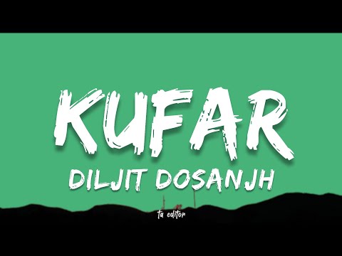Kufar - Diljit Dosanjh | Lyrics