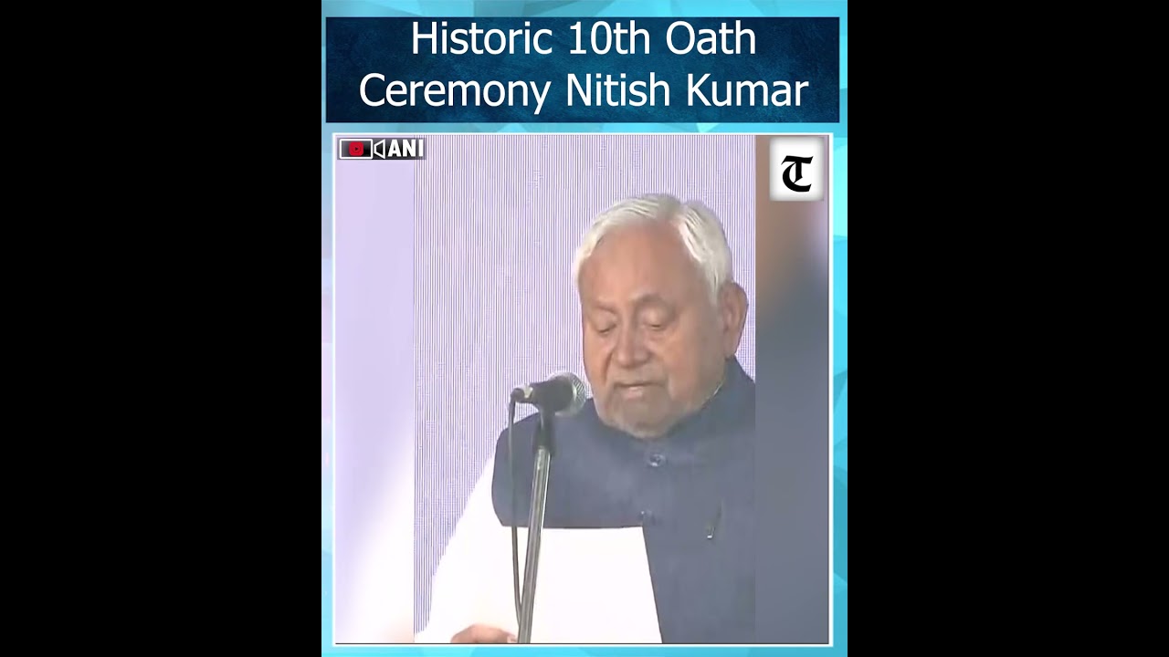 Nitish Kumar Sworn in as Bihar CM for 10th Time 🏛️