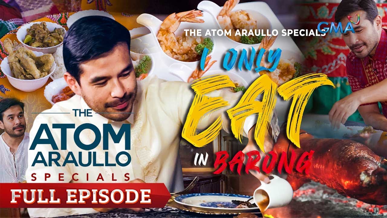 I Only Eat In Barong (Full Episode) | Atom Araullo