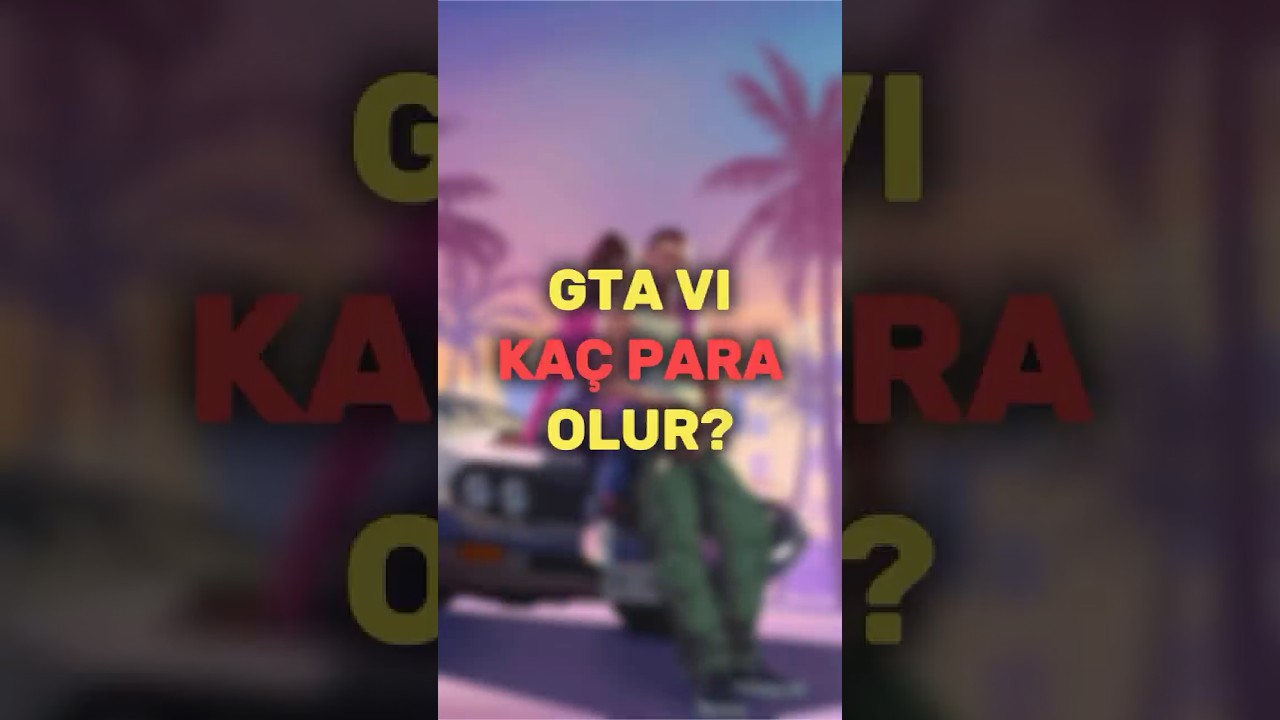 GTA 6 Fiyatı Ne Kadar? 🕹️