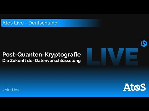 Atos Live: Quantenresistente Kryptografie 🔐