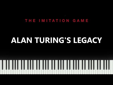 The Imitation Game - Alan Turing's Legacy (Piano Version)