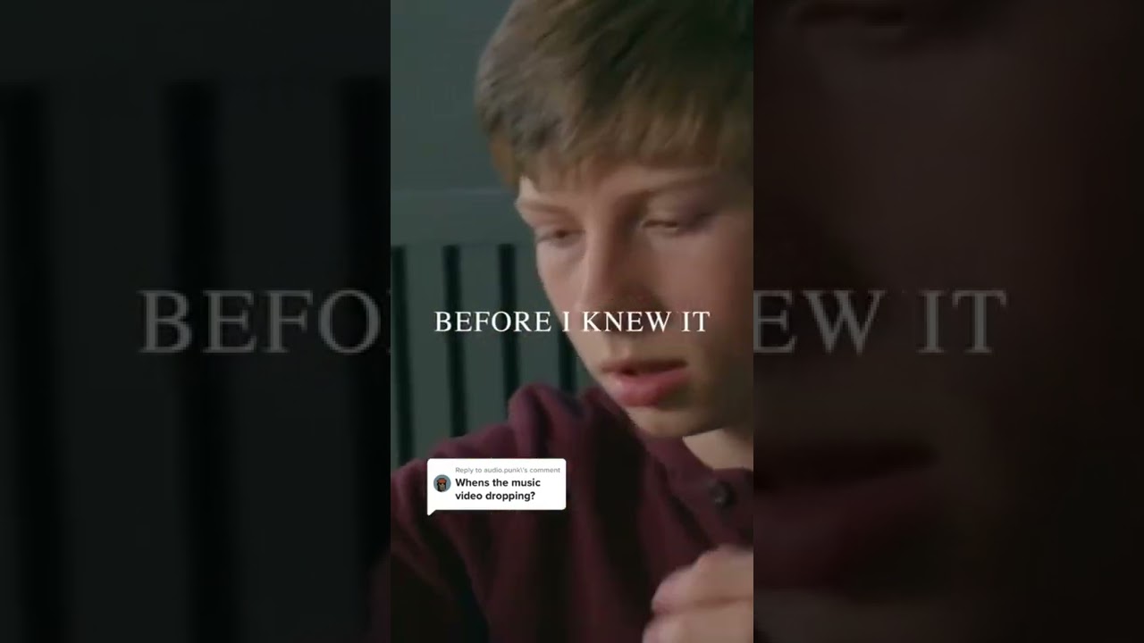 ‘Before I Knew It’ Music Video Out Now! 🎶