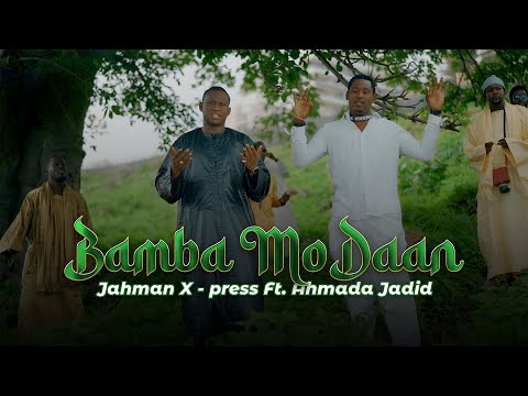Jahman X-Press - Bamba Mo Daan Jahman Xpress feat Ahmada Jadid
