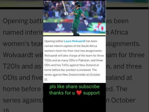 laura wolvaardt has appointed south africa w team captain for 2 interim vs pakistan & newzealand